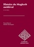 Pascal Buresi et Mehdi Ghouirgate - Histoire du Maghreb médiéval (XIe-XVe siècle).