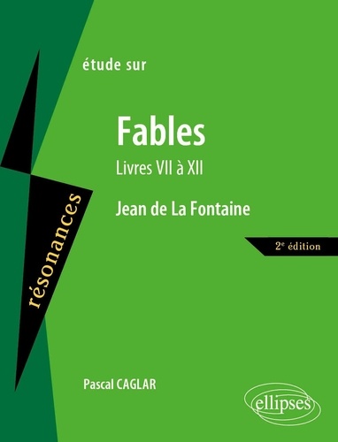 Etude sur Jean de La Fontaine. Fables (Livres VII à XII) 2e édition