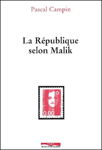 Pascal Campin - La Republique Selon Malik.