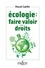 Ecologie : faire valoir ses droits