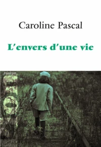 L'envers d'une vie