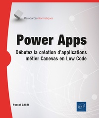 Téléchargez des livres epub pour blackberry Power Apps  - Débutez la création d'applications métier canevas en Low Code par Pascal Casti