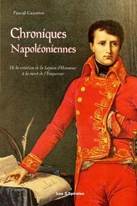Pascal Cazottes - Chroniques napoléoniennes.