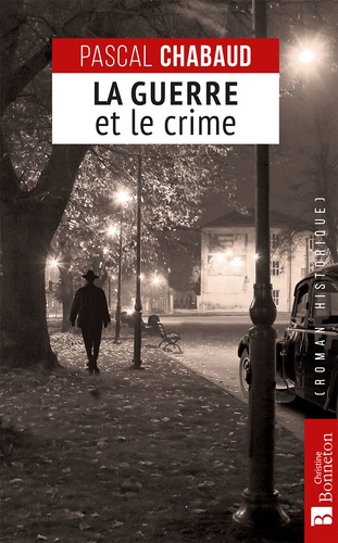 Pascal Chabaud - La guerre et le crime.