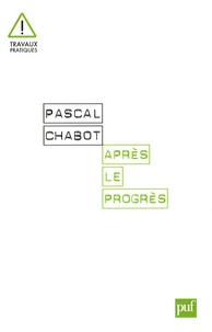 Pascal Chabot - Après le Progrès.