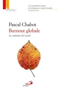 Pascal Chabot et Riccardo Ferrigato - Burnout globale. La malattia del secolo.