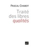 Pascal Chabot - Traité des libres qualités.