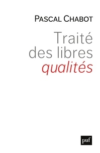 Meilleurs ebooks 2018 Télécharger Traité des libres qualités par Pascal Chabot