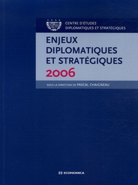 Pascal Chaigneau et Georges Ayache - Enjeux diplomatiques et stratégiques.