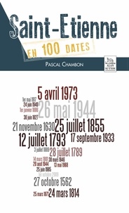 Pascal Chambon - Saint-Etienne en 100 dates.