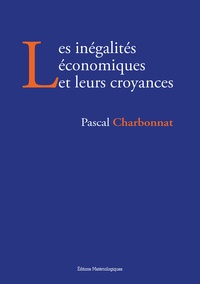 Pascal Charbonnat - Les inégalités économiques et leurs croyances.