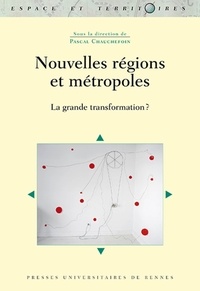 Livres télécharger le fichier pdf Nouvelles régions et métropoles  - La grande transformation ? en francais