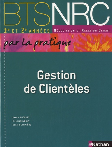 Pascal Choquet et Eric Danquegny - Gestion de Clientèles BTS NRC 1re et 2e années.