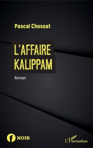 Pascal Chossat - L'affaire Kalippam.