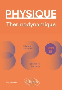 Pascal Clavier - Physique Licence BUT - Thermodynamique.
