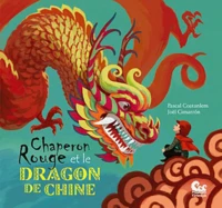 Chaperon Rouge et le dragon de Chine