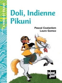 Pascal Coatanlem et Laure Gomez - Doli, Indienne Pikuni.