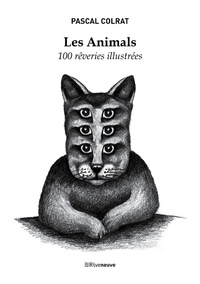Pascal Colrat - Les Animals - 100 rêveries illustrées.