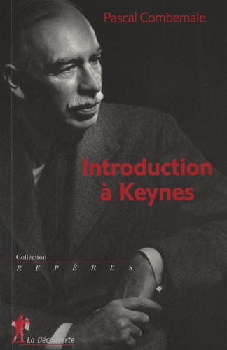 Pascal Combemale - Introduction à Keynes.