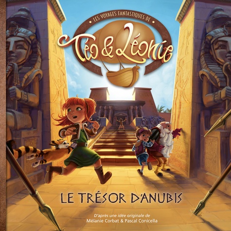 Les voyages fantastiques de Téo & Léonie Tome 4 Le trésor d'Anubis