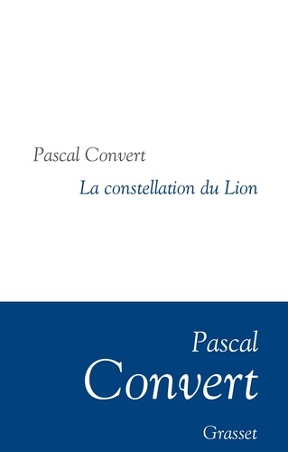 La Constellation du Lion. Collection littéraire dirigée par Martine Saada