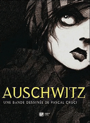 Pascal Croci - Auschwitz. 4eme Edition.