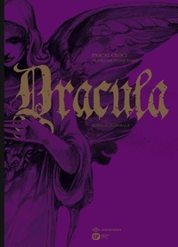 Pascal Croci et Françoise-Sylvie Pauly - Dracula - Edition intégrale.