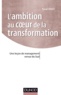 Pascal Croset - La Transformation, au coeur de l'ambition - Une leçon de management venue du Sud.
