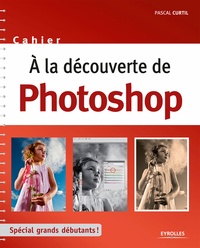Pascal Curtil - A la découverte de Photoshop.