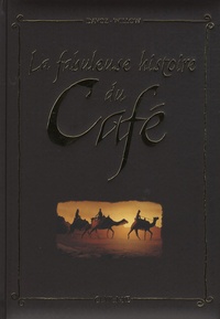 Pascal Davoz et  Wyllow - La fabuleuse histoire du Café.