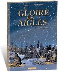 Pascal Davoz et Philippe Eudeline - La gloire des aigles Tome 1 : Sauve-la-vie.