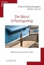 Pascal Dayez-Burgeon - DE SEOUL A PYONGYANG -PDF - idées reçues sur les deux Corées.