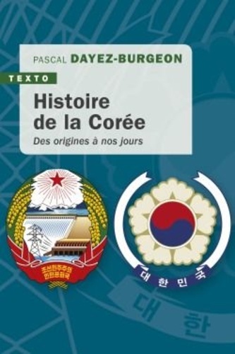 Histoire de la Corée. Des origines à nos jours  édition revue et augmentée