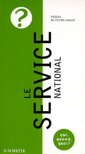 Pascal de Peyrelongue - Le service national - De 1798 à 2001.