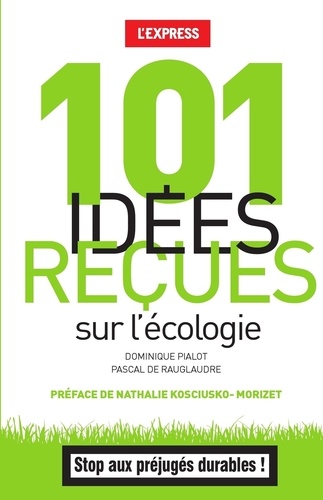 101 idées reçues sur l'écologie