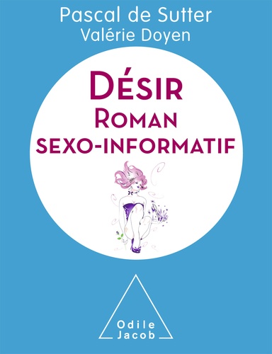 Désir. Roman sexo-informatif