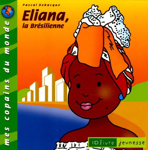 Pascal Debacque - Eliana, la Brésilienne.