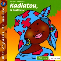 Pascal Debacque - Kadiatou, la Malienne.