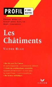 Pascal Debailly et Aude Lemeunier - Les Châtiments de Victor Hugo.