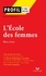 Profil - Molière : L'Ecole des femmes. Analyse littéraire de l'oeuvre