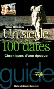Pascal Delannoy - Un siècle, 100 dates.