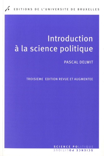 Introduction à la science politique 3e édition revue et augmentée