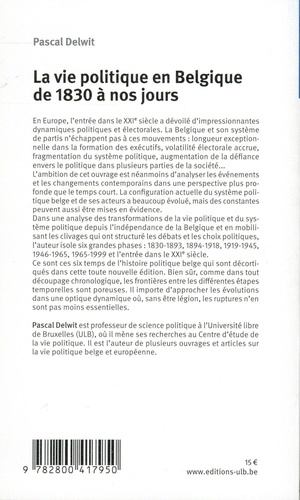 La vie politique en Belgique de 1830 à nos jours 4e édition revue et augmentée