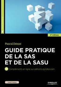 Pascal Dénos - Guide pratique de la SAS et de la SASU.