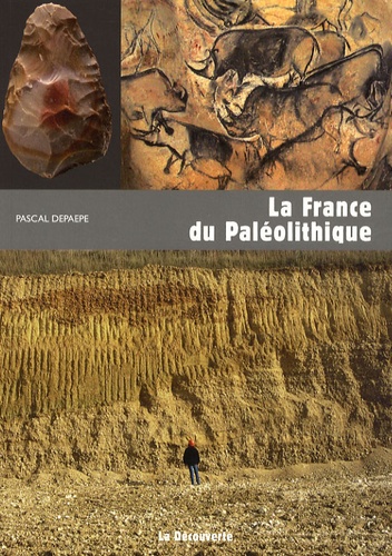 Pascal Depaepe - La France du Paléolithique.