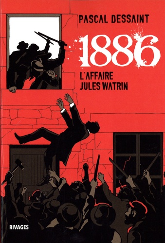 1886. L'Affaire Jules Watrin