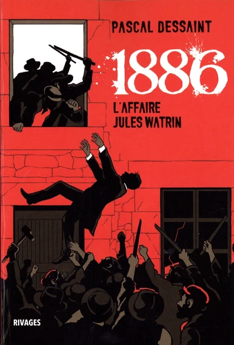 Couverture de 1886, l'affaire Jules Watrin