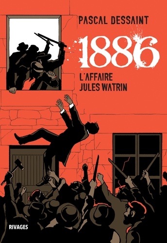 1886. L'Affaire Jules Watrin