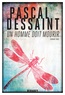 Pascal Dessaint - Un homme doit mourir.