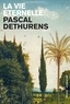 Pascal Dethurens - La vie éternelle.